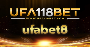 ufabet8 เว็บพนันแทงบอล เกมส์เดิมพัน คาสิโนครบวงจร